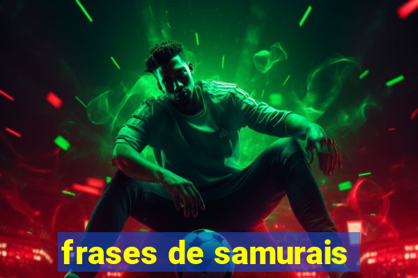 frases de samurais